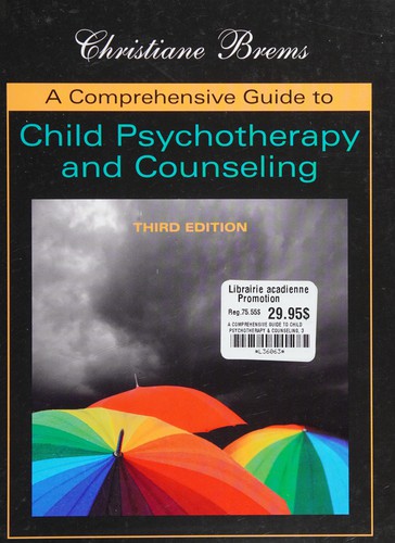 A comprehensive guide to child psychotherapy and counseling