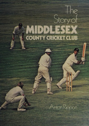 The Story of Middlesex County Cricket Club