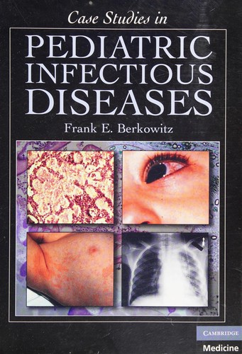 Case Studies in Pediatric Infectious Diseases