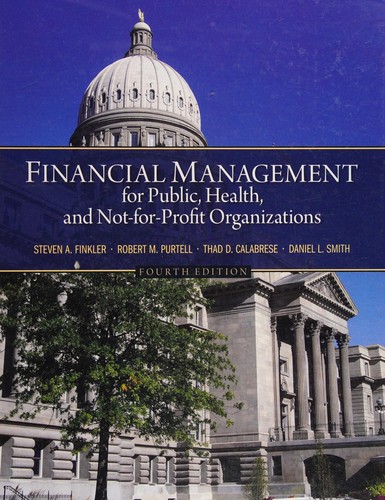 Financial Management for Public, Health, and Not-for-Profit Organizations