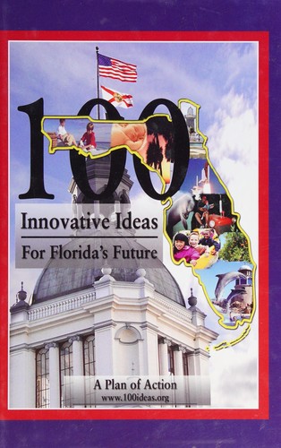 100 Innovative Ideas for Florida's Future