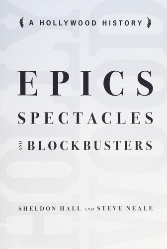 Epics, Spectacles, and Blockbusters