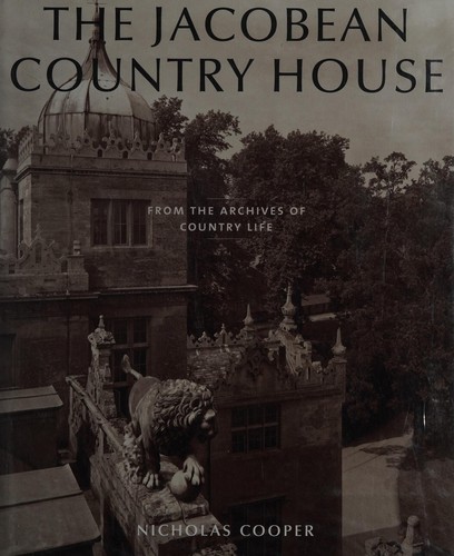 Jacobean Country House: From the Archives of Country Life