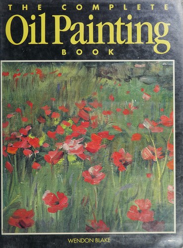 The complete oil painting book