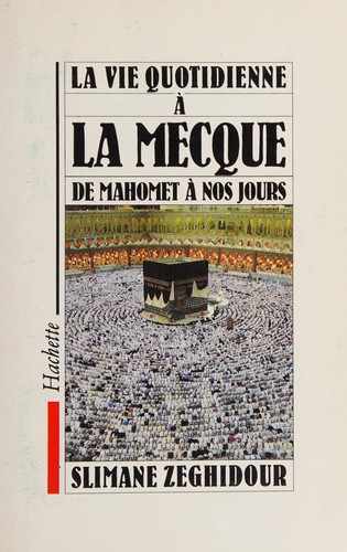 La vie quotidienne à La Mecque