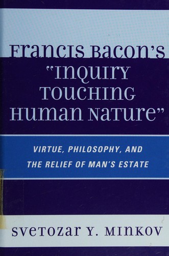 Francis Bacon's "inquiry touching human nature"
