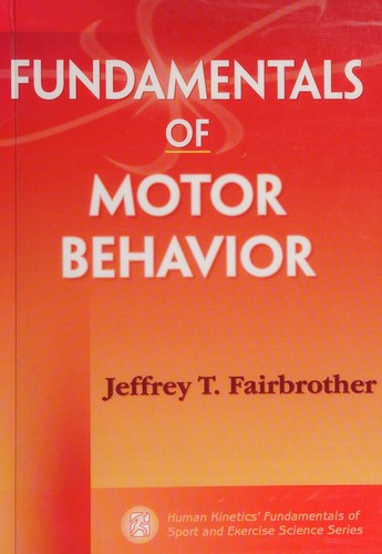 Fundamentals of Motor Behavior