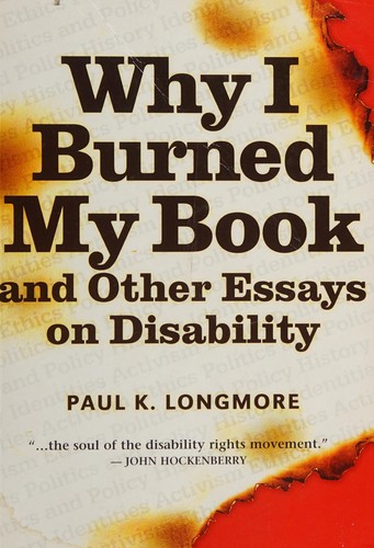Why I burned my book and other essays on disability