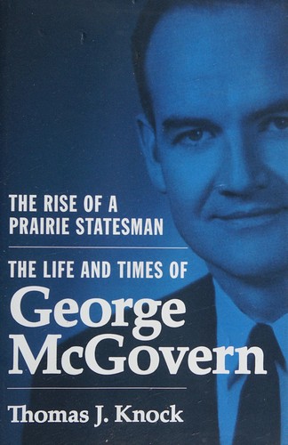 The life and times of George McGovern
