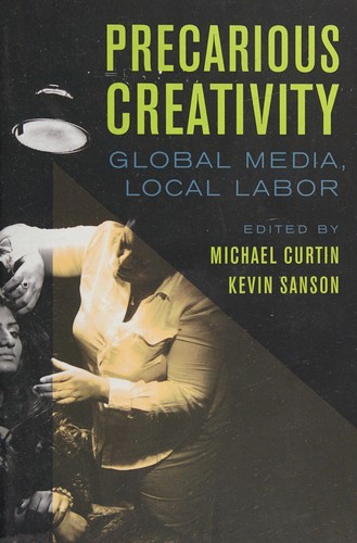 Precarious creativity