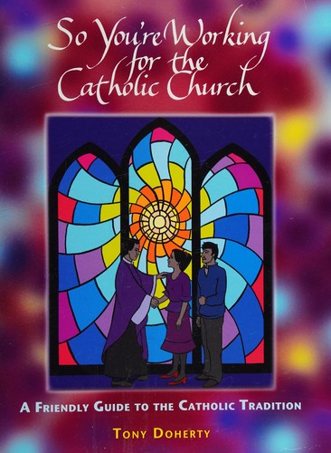 So You're Working for the Catholic Church