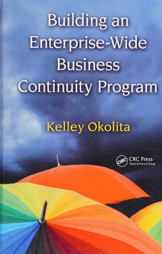 Building an Enterprise-Wide Business Continuity Program