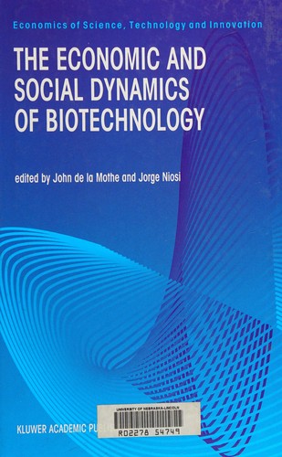 The Economic and Social Dynamics of Biotechnology