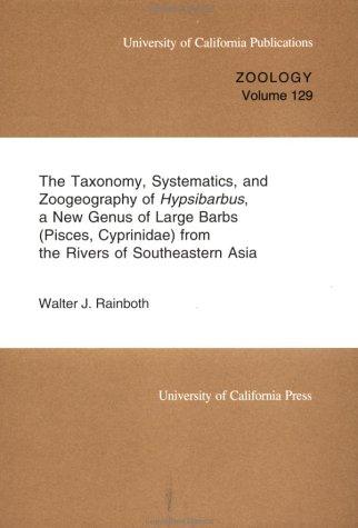 The Taxonomy, Systematics, and Zoogeography of Hypsibarbus, a New Genus of Large Barbs (Pisces, Cyprinidae) from the Rivers of Southeastern Asia