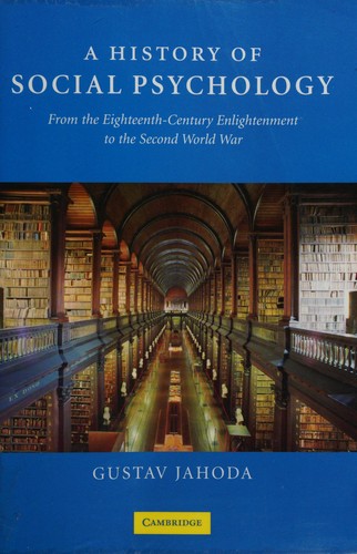 History of Social Psychology: From the Eighteenth-Century Enlightenment to the Second World War
