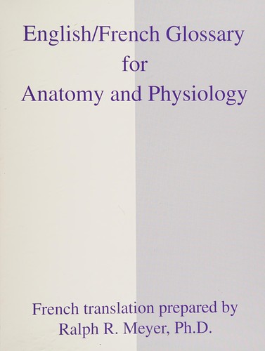French Glossary to accompany Anatomy and Physiology