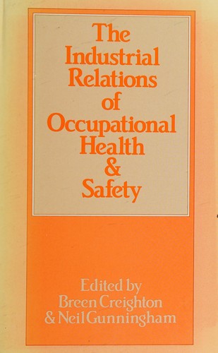 The Industrial Relations of Occupational Health & Safety