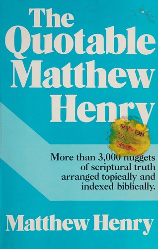 The Quotable Matthew Henry