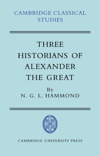 Three Historians of Alexander the Great