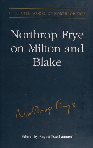 Northrop Frye on Milton and Blake