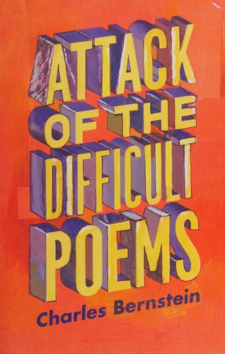 Attack of the Difficult Poems