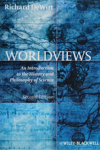 Worldviews: An Introduction to the History and Philosophy of Science