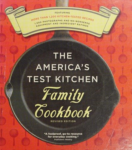 The America's Test Kitchen Family Cookbook