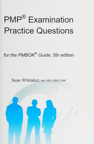 PMP Examination Practice Questions for the PMBOK Guide, 5th Edition