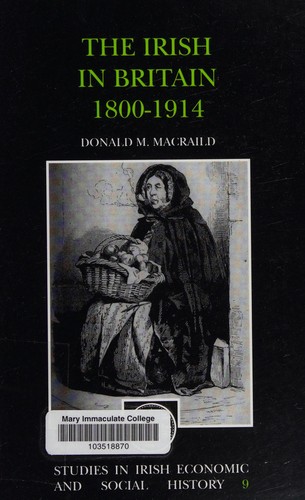 The Irish in Britain 1800-1914 (Studies in Irish Economic and Social History)