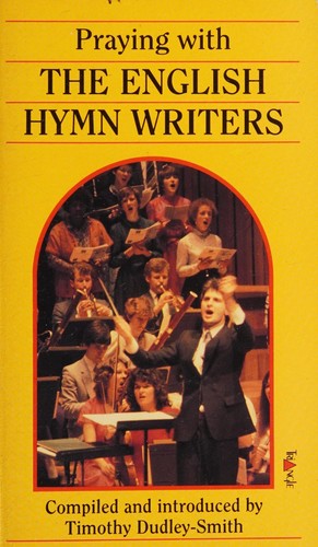 Praying With the English Hymn Writers