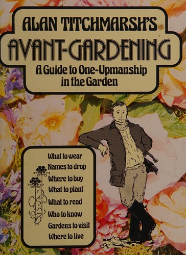 Alan Titchmarsh's Avant Gardening