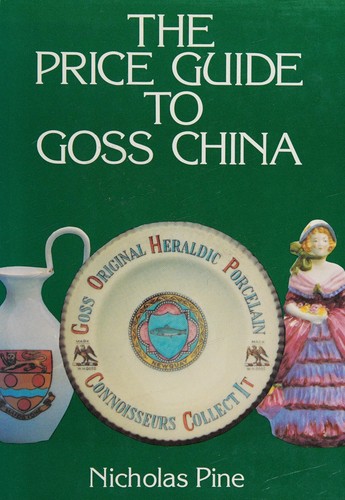 The 1984 Price Guide to Goss China