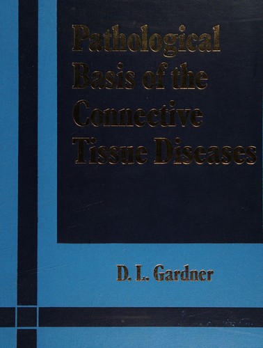 Pathological Basis of the Connective Tissue Diseases
