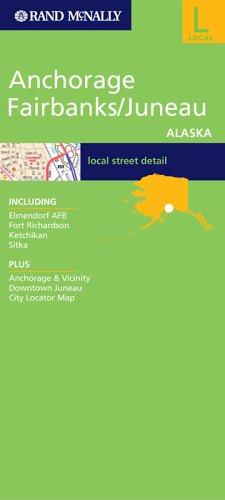 Alaska: Anchorage, Fairbanks, Juneau