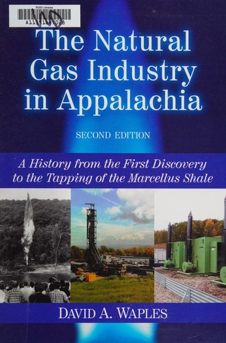The Natural Gas Industry in Appalachia