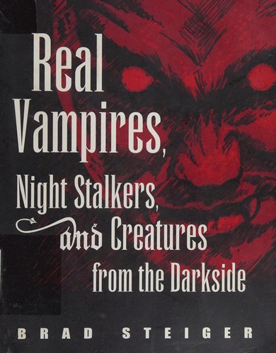 Real Vampires, Night Stalkers and Creatures of the Darkside