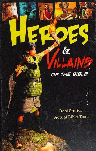Heroes & Villains of the Bible