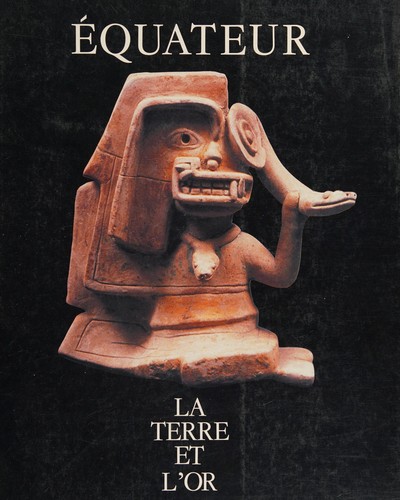 Équateur, la terre et l'or