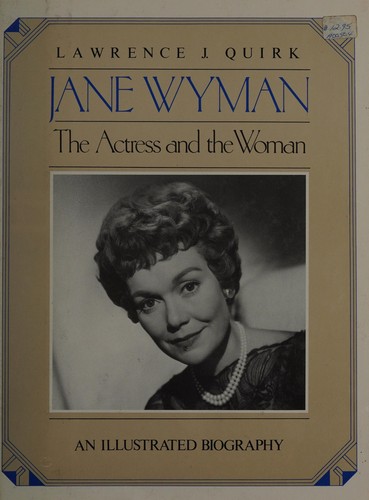 Jane Wyman, the actress and the woman