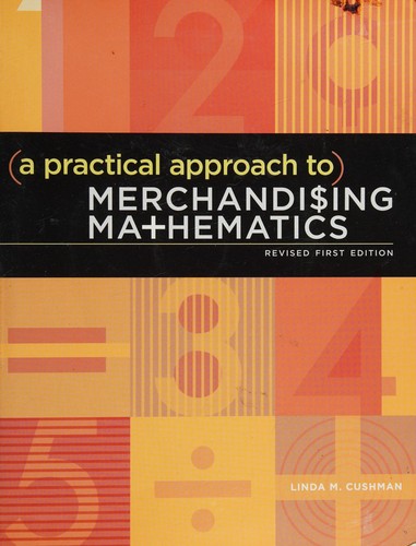 A practical approach to merchandising mathematics