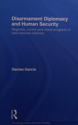 Disarmament Diplomacy and Human Security