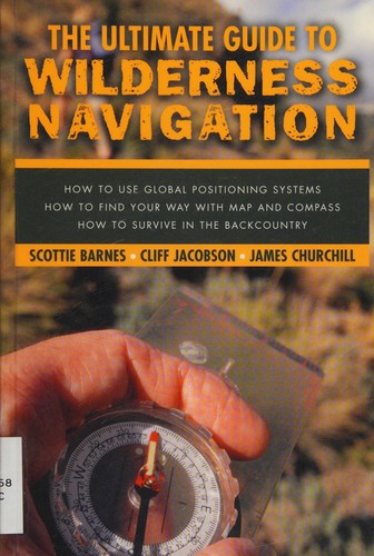 The Ultimate Guide to Wilderness Navigation