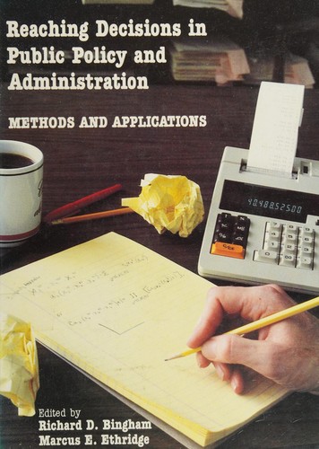 Reaching decisions in public policy and administration