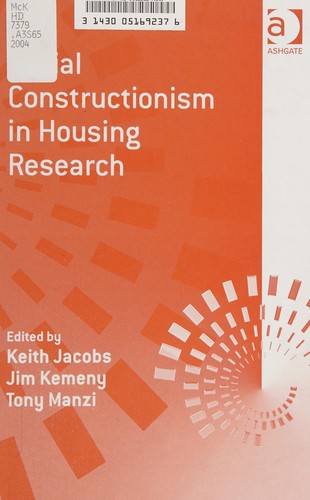 SOCIAL CONSTRUCTIONISM IN HOUSING RESEARCH; ED. BY KEITH JACOBS
