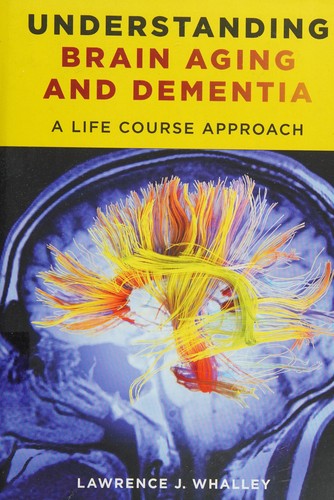 Understanding brain aging and dementia
