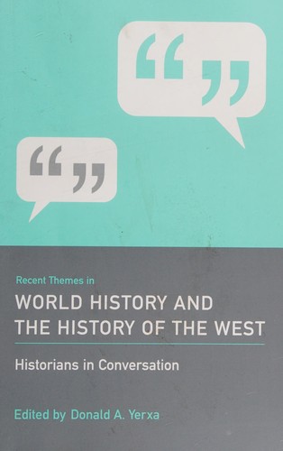 Recent themes in world history and the history of the West