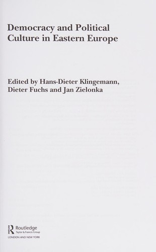 DEMOCRACY AND POLITICAL CULTURE IN EASTERN EUROPE; ED. BY HANS-DIETER KLINGEMANN