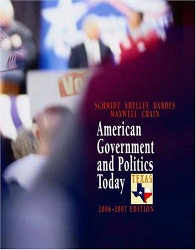 American Government and Politics Today - Texas Edition