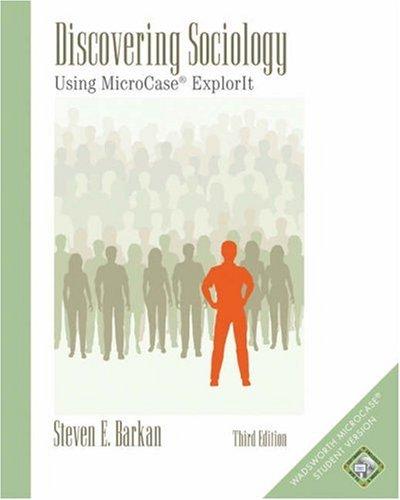 Discovering Sociology: Using MicroCase® ExplorIT (with MicroCase: Statistical Analysis for the Social Sciences Passcard)
