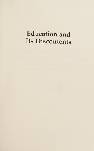 Education and Its Discontents: Teaching, the Humanities, and the Importance of a Liberal Education in the Age of Mass Information